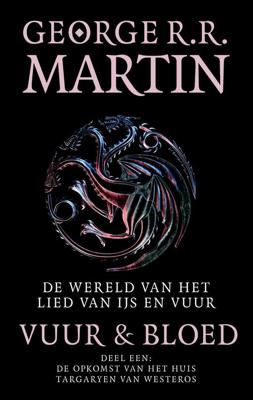 Vuur en Bloed - 1 De opkomst van het huis Targaryen van Westeros - George R.R. Martin - ebook