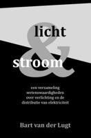 Licht En Stroom - Bart van der Lugt - Paperback (9789402182460)