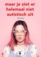 Maar je ziet er helemaal niet autistisch uit - Bianca Toeps - ebook - thumbnail