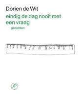 Eindig de dag nooit met een vraag - Dorien de Wit - Paperback (9789029541961)
