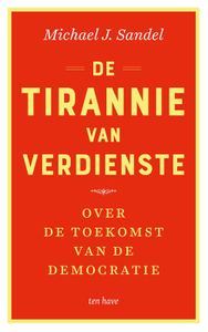 De tirannie van verdienste - Michael J. Sandel - ebook