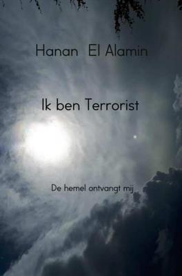 Ik ben Terrorist - Hanan El Alamin - Paperback (9789402166859)