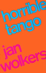 Horrible tango - Jan Wolkers - ebook