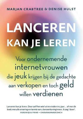 Lanceren kan je leren - Denise Hulst, Marjan Crabtree - Paperback (9789082203257) Lanceren kan je leren - Denise Hulst, Marjan Crabtree - Paperback (9789082203257)