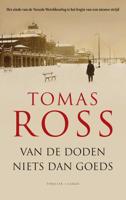 Van de doden niets dan goeds - Tomas Ross - eBook (9789023494249)