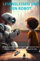 Levenslessen van een robot - Edwin J. Brouwer - ebook - thumbnail