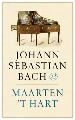 Johann Sebastian Bach - Maarten 't Hart - Paperback (9789029537520)