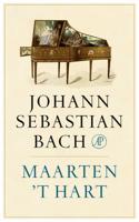 Johann Sebastian Bach - Maarten 't Hart - Paperback (9789029537520)