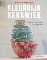 Kleurrijk Keramiek - Inge Burgerhoudt - Hardcover (9789462502840)