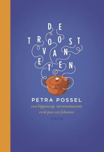 De troost van eten - Petra Possel - ebook