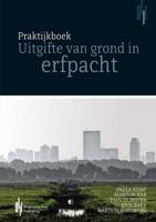 Praktijkboek uitgifte van grond in erfpacht - E.H.C. Bakx, M. Nab, P.C.M. Kemp, P.G. Dijkstra - Paperback (9789491930188)