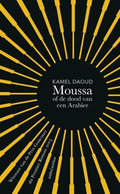 Moussa of de dood van een Arabier - Kamel Daoud - Hardcover (9789026332890)