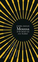 Moussa of de dood van een Arabier - Kamel Daoud - Hardcover (9789026332890)