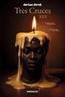 Tres Cruces XXX (Spanish Edition)