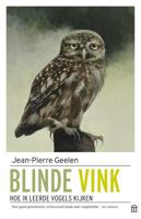 Blinde vink - Jean-Pierre Geelen - Paperback (9789046706718)