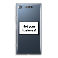 Not your business: Sony Xperia XZ1 Transparant Hoesje