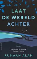 Laat de wereld achter - Rumaan Alam - ebook