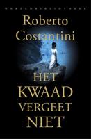 Het kwaad vergeet niet - Roberto Costantini - eBook (9789028441316)
