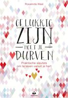 Gelukkig zijn moet je durven - Rosalinda Weel - eBook (9789401302500)