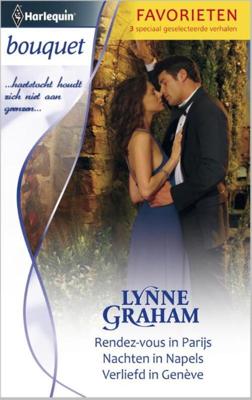 Rendez-vous in Parijs ; Nachten in Napels ; Verliefd in Geneve - Lynne Graham - eBook (9789461708762)