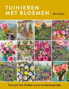 Tuinieren met bloemen - Silvia Dekker - ebook