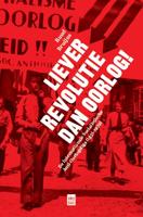 Liever revolutie dan oorlog - Ruud Bruijns - Paperback (9789460016998)