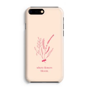 Where flowers bloom: iPhone 8 Plus Volledig Geprint Hoesje