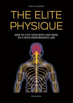 The Elite Physique Men Edition - Robin Vlaanderen - Paperback (9789082995657)