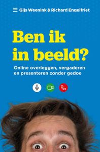 Ben ik in beeld? - Gijs Weenink, Richard Engelfriet - ebook