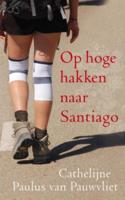 Op hoge hakken naar Santiago (Paperback)