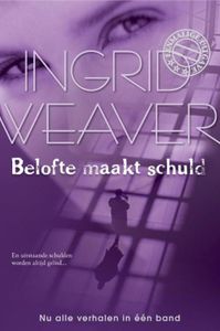 Belofte maakt schuld - Ingrid Weaver - ebook