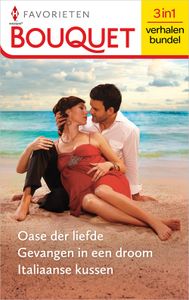 Oase der liefde / Gevangen in een droom / Italiaanse kussen - Sharon Kendrick, Abby Green, Julia James - ebook