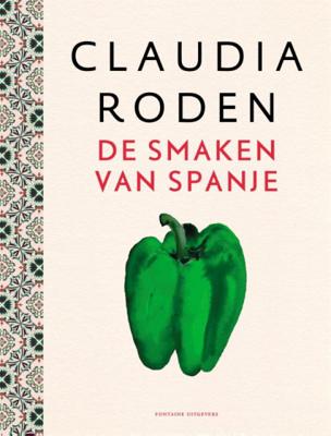 Claudia  Roden De smaken van Spanje