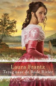 Terug naar de Rode Rivier - Laura Frantz - ebook