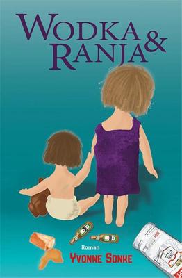 Wodka & Ranja - Yvonne Sonke - Paperback (9789493210431) Wodka & Ranja - Yvonne Sonke - Paperback (9789493210431)