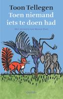 Toen niemand iets te doen had - Toon Tellegen - eBook (9789045108766)