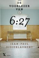 De voorlezer van 6:27 - Jean-Paul Didierlaurent - eBook (9789401602938)