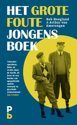 Het Grote Foute Jongens Boek - Arthur van Amerongen, Rob Hoogland - Hardcover (9789020608465)