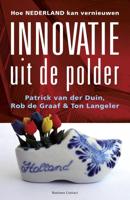Innovatie uit de polder - Patrick van der Duin, Rob de Graaf, Ton Langeler - eBook (9789047001904)