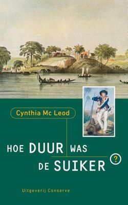 Hoe Duur Was De Suiker - Cynthia McLeod - eBook (9789054294528)