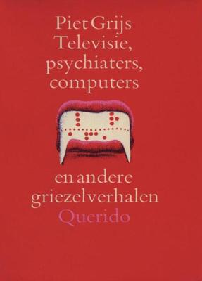 Televisie psychiaters computers en andere griezelverhalen - Hugo Brandt Corstius - eBook (9789021447940) Televisie psychiaters computers en andere griezelverhalen - Hugo Brandt Corstius - eBook (9789021447940)