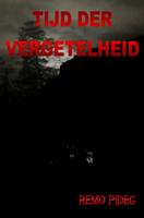 Remo  Pideg Tijd der Vergetelheid