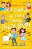 Dan zoeken we toch andere ouders?! - Gerdien Nijland - ebook