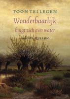 Wonderbaarlijk buigt zich over water - Toon Tellegen - eBook (9789021403571)