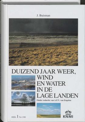 Duizend jaar weer, wind en water in de Lage Landen - Jan Buisman - Hardcover (9789051940756)