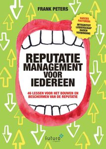 Reputatiemanagement voor iedereen - Frank Peters - ebook