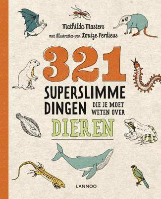 321 Superslimme Dingen Die Je Moet Weten Over Dieren - Mathilda Masters - Paperback (9789401451246)