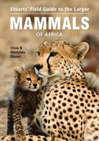 Natuurgids Field Guide to the Larger Mammals of Africa | Struik Nature - thumbnail