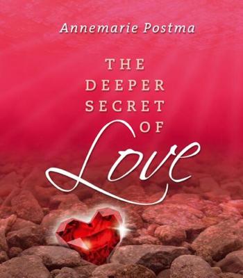 The deeper secret of love - Annemarie Postma - eBook (9789020208719) The deeper secret of love - Annemarie Postma - eBook (9789020208719)