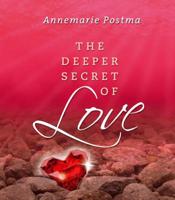 The deeper secret of love - Annemarie Postma - eBook (9789020208719)